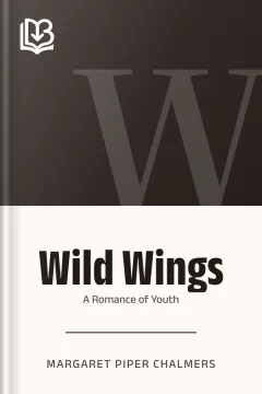 Wild Wings - Margaret Piper Chalmers