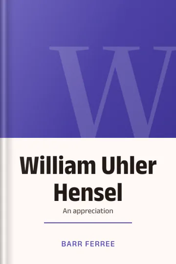 William Uhler Hensel; an appreciation by Barr Ferree, book cover