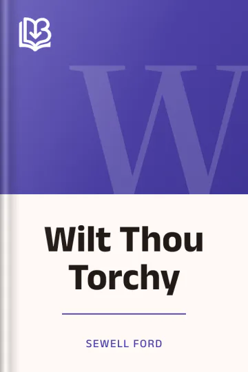 Wilt Thou Torchy by Sewell Ford, book cover