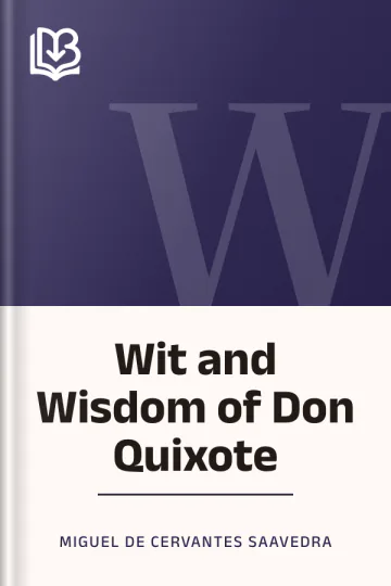 Wit and Wisdom of Don Quixote by Miguel de Cervantes Saavedra, book cover
