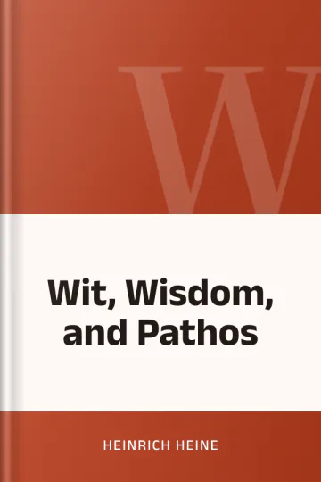 Wit, Wisdom, and Pathos by Heinrich Heine, book cover
