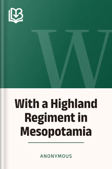 With a Highland Regiment in Mesopotamia by Anonymous, book cover