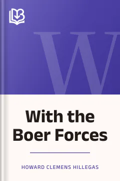 With the Boer Forces - Howard Clemens Hillegas