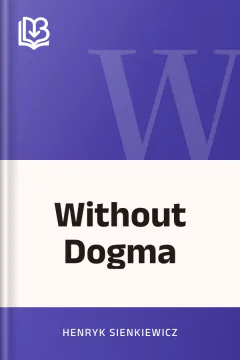 Without Dogma - Henryk Sienkiewicz