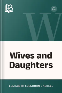 Wives and Daughters - Elizabeth Cleghorn Gaskell