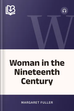 Woman in the Nineteenth Century - Margaret Fuller