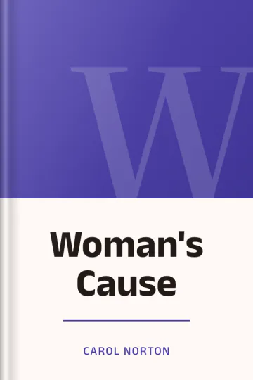 Woman's Cause by Carol Norton, book cover