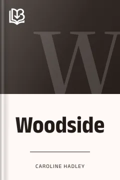 Woodside - Caroline Hadley