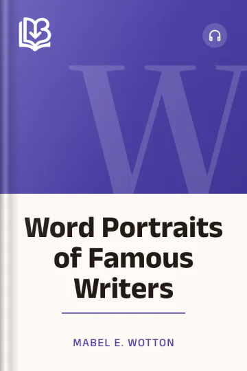 Word Portraits of Famous Writers by Mabel E. Wotton, book cover