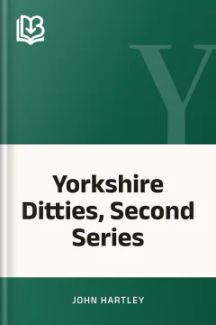 Yorkshire Ditties, Second Series - John Hartley