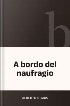 A bordo del naufragio - Alberto Olmos