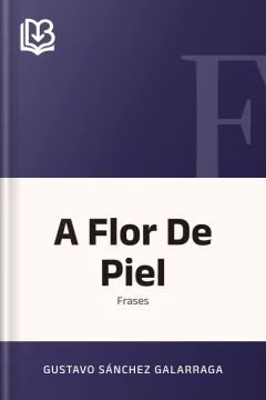 A Flor De Piel - Gustavo Sánchez Galarraga