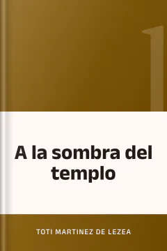 A la sombra del templo - Toti Martinez de Lezea