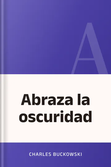 Abraza la oscuridad de Charles Buckowski, portada del libro
