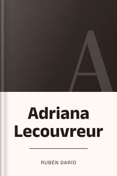 Adriana Lecouvreur - Rubén Darío