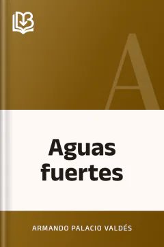 Aguas fuertes - Armando Palacio Valdés