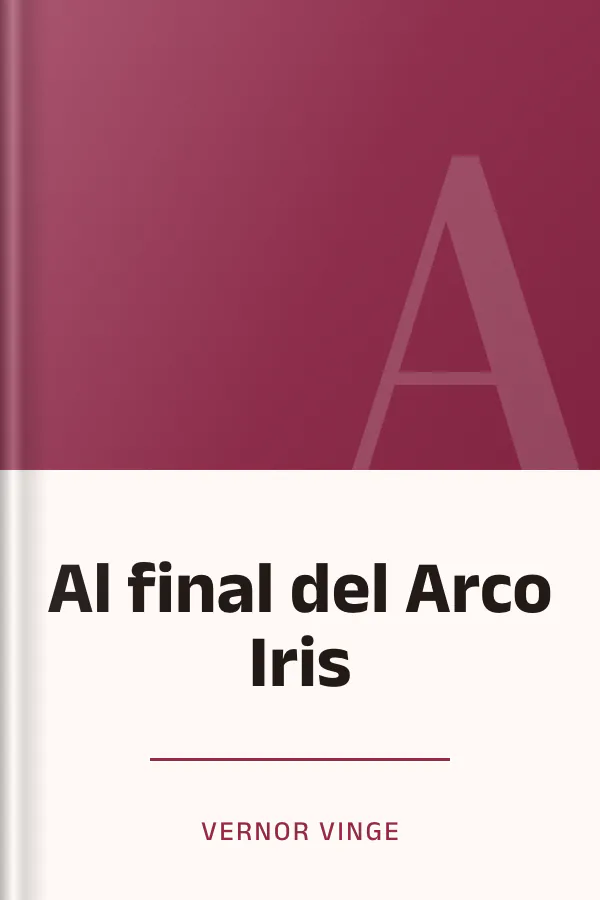 Al final del Arco Iris de Vernor Vinge, portada del libro