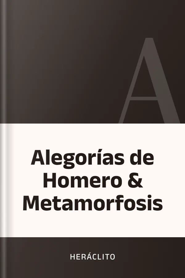 Alegorías de Homero & Metamorfosis de Heráclito, portada del libro