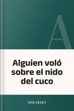 Alguien voló sobre el nido del cuco - Ken Kesey