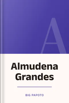 Almudena Grandes - Big Papoto