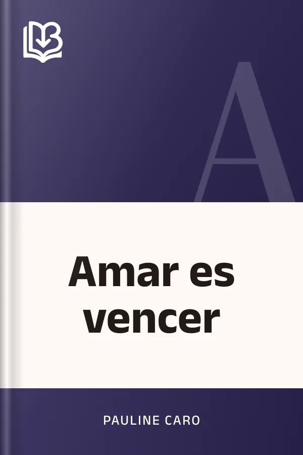 Amar es vencer de Pauline Caro, portada del libro