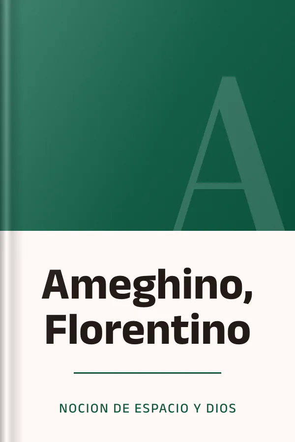 Ameghino, Florentino de Nocion De Espacio Y Dios, portada del libro