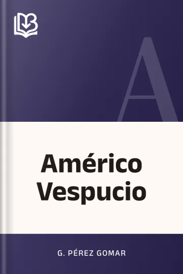 Américo Vespucio de G. Pérez Gomar, portada del libro