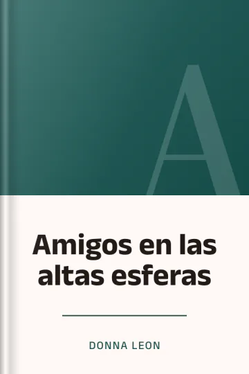 Amigos en las altas esferas de Donna Leon, portada del libro