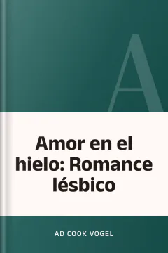 Amor en el hielo: Romance lésbico - AD Cook Vogel