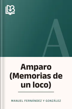 Amparo (Memorias de un loco) - Manuel Fernández y González