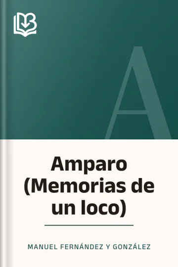 Amparo (Memorias de un loco) de Manuel Fernández y González, portada del libro