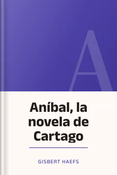 Aníbal, la novela de Cartago - Gisbert Haefs