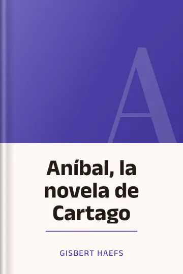 Aníbal, la novela de Cartago de Gisbert Haefs, portada del libro