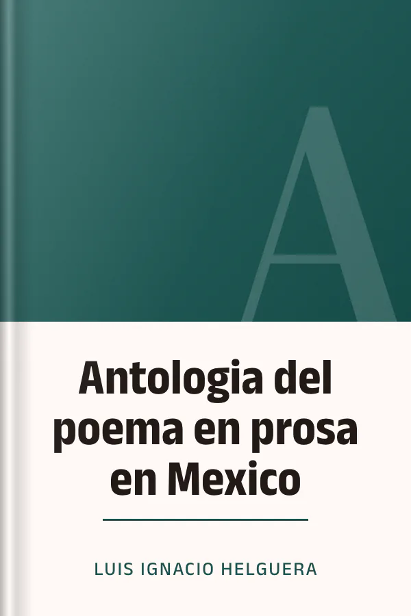 Antologia del poema en prosa en Mexico de Luis Ignacio Helguera, portada del libro