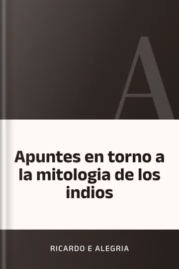 Apuntes en torno a la mitologia de los indios de Ricardo E Alegria, portada del libro