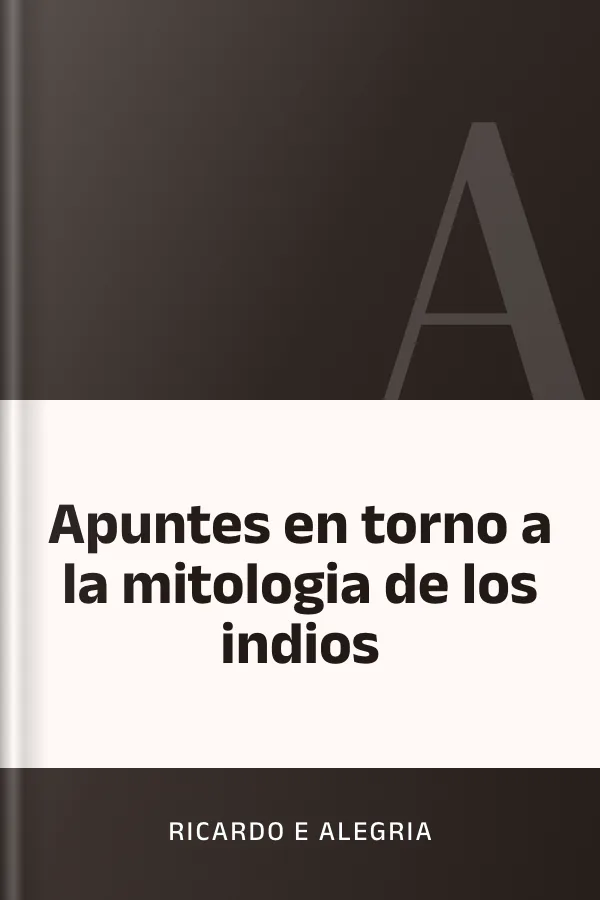 Apuntes en torno a la mitologia de los indios de Ricardo E Alegria, portada del libro