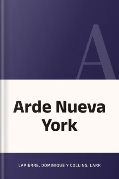 Arde Nueva York - Lapierre, Dominique y Collins, Larr