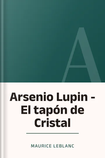 Arsenio Lupin - El tapón de Cristal de Maurice Leblanc, portada del libro
