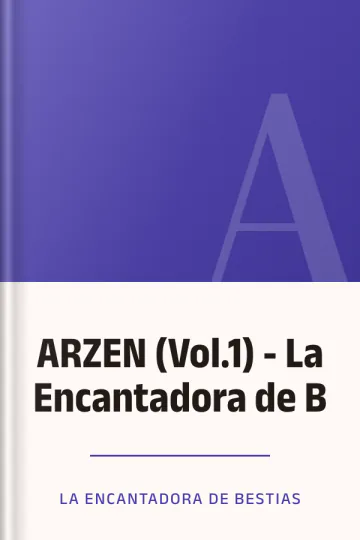 ARZEN (Vol.1) - La Encantadora de B de La Encantadora de Bestias, portada del libro