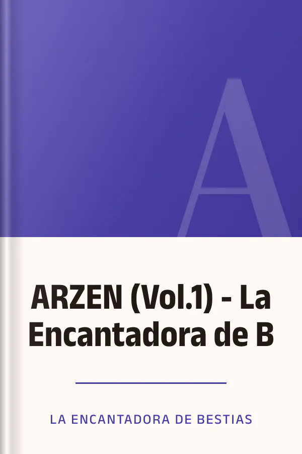 ARZEN (Vol.1) - La Encantadora de B de La Encantadora de Bestias, portada del libro
