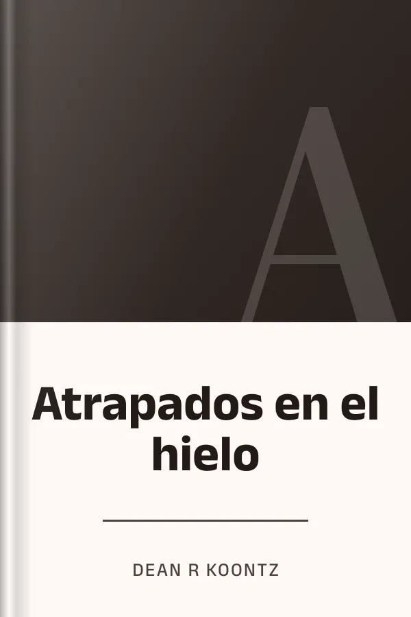 Atrapados en el hielo de Dean R Koontz, portada del libro