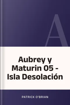 Aubrey y Maturin 05 - Isla Desolación - Patrick O'Brian