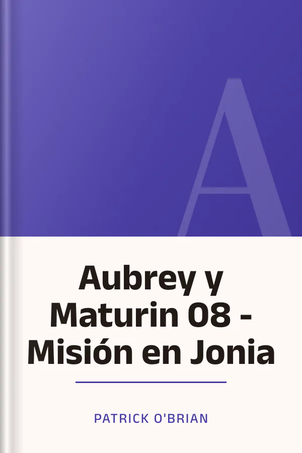Aubrey y Maturin 08 - Misión en Jonia de Patrick O'Brian, portada del libro