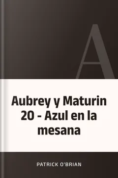 Aubrey y Maturin 20 - Azul en la mesana - Patrick O'Brian