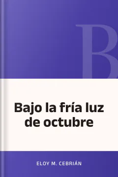 Bajo la fría luz de octubre - Eloy M. Cebrián
