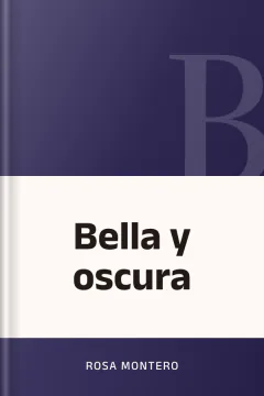 Bella y oscura - Rosa Montero