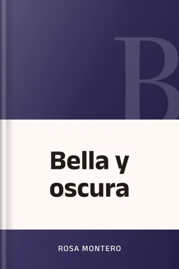 Bella y oscura de Rosa Montero, portada del libro