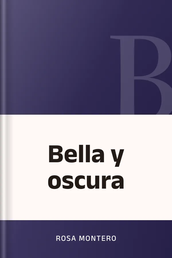 Bella y oscura de Rosa Montero, portada del libro