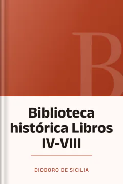 Biblioteca histórica Libros IV-VIII - Diodoro de Sicilia