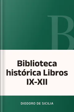 Biblioteca histórica Libros IX-XII - Diodoro de Sicilia